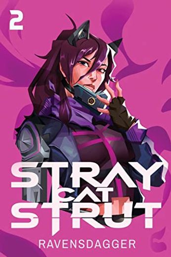 Stray cat Strut 2: A Cyberpunk Litrpg (en Inglés)