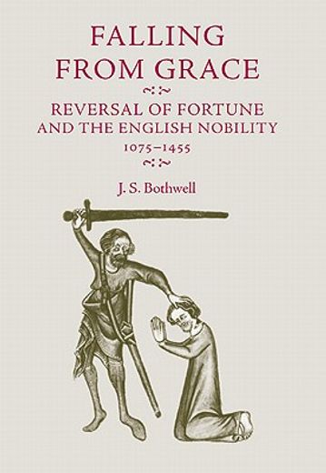 falling from grace,reversal of fortune and the english nobility 1075 -1455