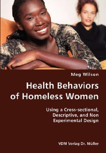 health behaviors of homeless women- using a cross-sectional, descriptive, and non experimental desig
