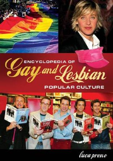 Encyclopedia of gay and Lesbian Popular Culture (in English)