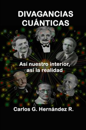 "Divagancias Cuánticas": "Así Nuestro Interior, así la Realidad"