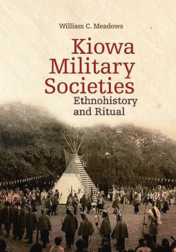 kiowa military societies,ethnohistory and ritual
