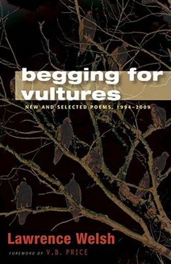 begging for vultures: new and selected poems, 1994-2009