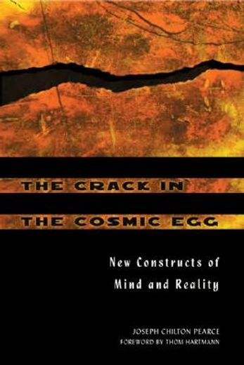 the crack in the cosmic egg,new constructs of mind and reality (en Inglés)