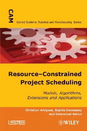 resource-constrained project scheduling,models, algorithms, extensions and applications