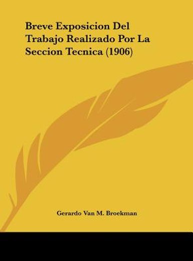 breve exposicion del trabajo realizado por la seccion tecnica (1906)