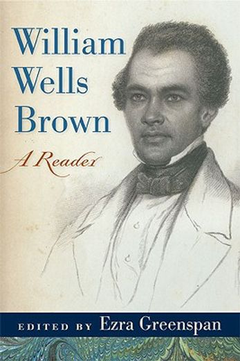 william wells brown,a reader
