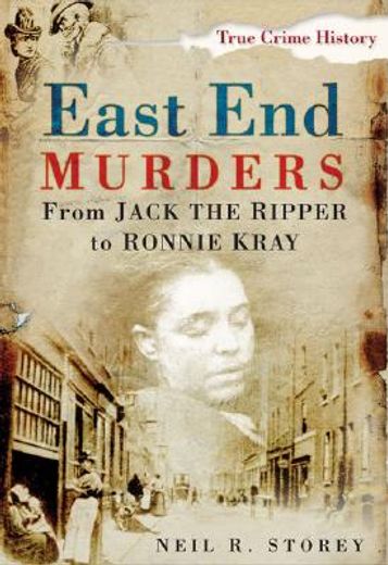 east end murders,from jafk the ripper to ronnie kray