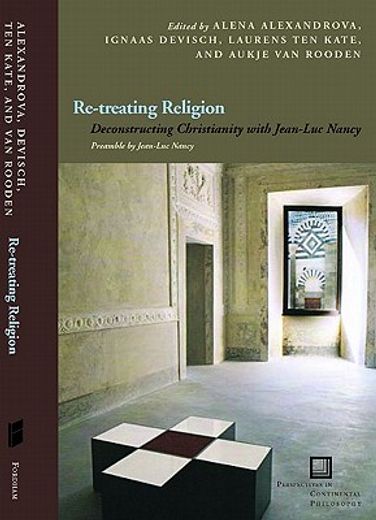 re-treating religion,deconstructing christianity with jean-luc nancy