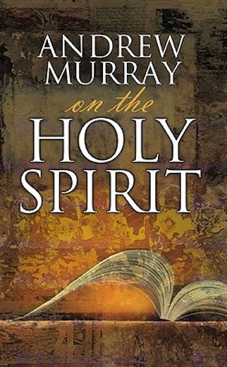 andrew murray on the holy spirit (en Inglés)