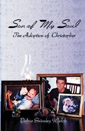 son of my soul - the adoption of christopher