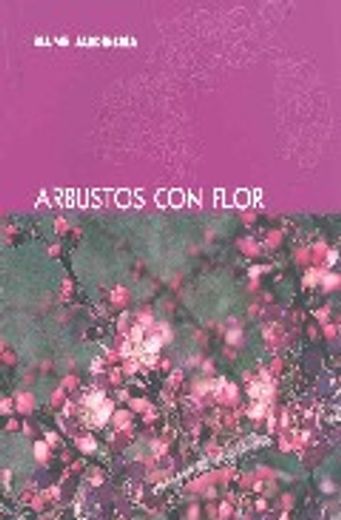 Arbustos con Flor (in Spanish)