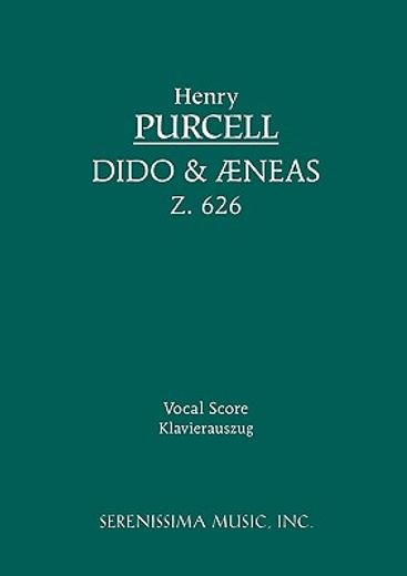 dido and aeneas, z. 626 - vocal score