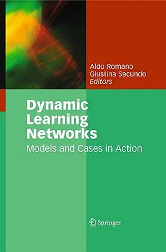 dynamic learning networks,models and cases in action
