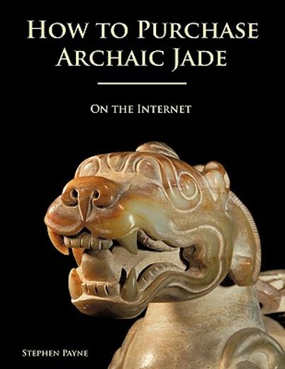 how to purchase archaic jade,on the internet (en Inglés)