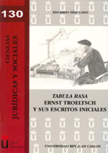 Tabula Rasa Ernst Troeltsch y sus Escritos Iniciales (in Spanish)