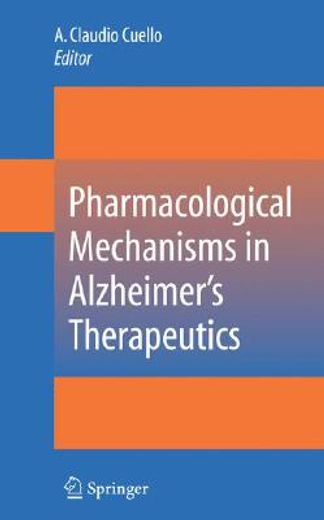 pharmacological mechanisms in alzheimer´s therapeutics