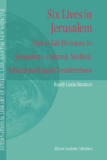 six lives in jerusalem,end-of-life decisions in jerusalem - cultural, medical, ethical and legal considerations
