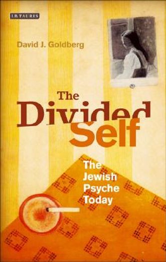 the divided self,israel and the jewish psyche today