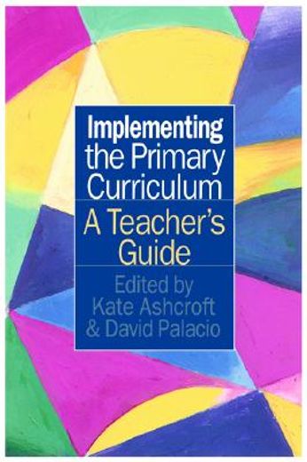 implementing the primary curriculum,a teacher´s guide