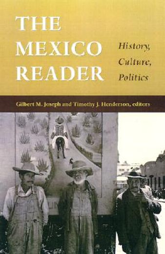 the mexico reader,history, culture, politics