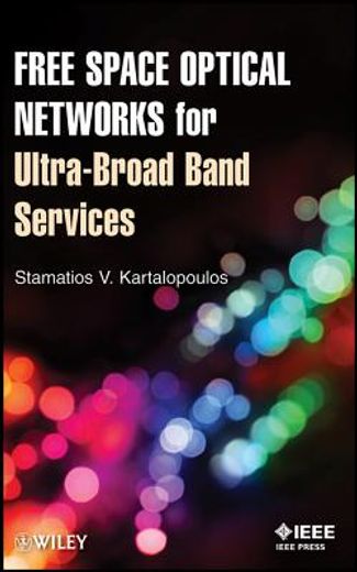 free space optical networks for ultra-broad band services,for ultra-broadband communication services