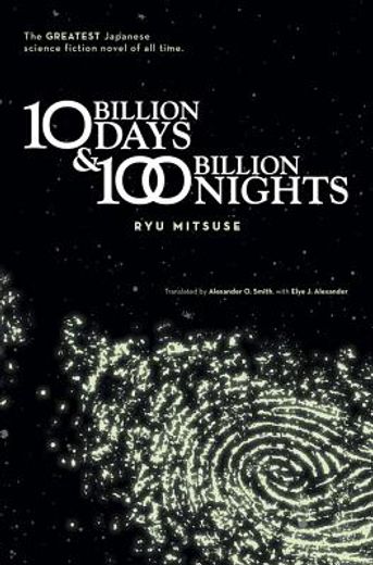 Ten Billion Days and One Hundred Billion Nights (in English)