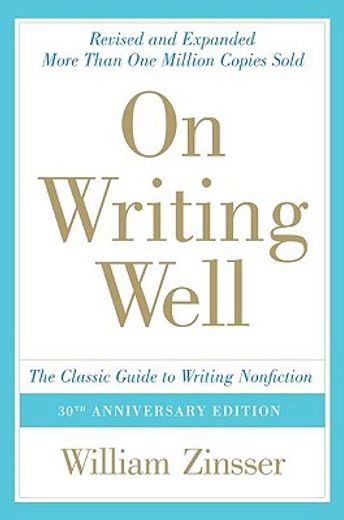 on writing well,the classic guide to writing nonfiction