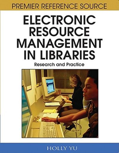 electronic resource management in libraries,research and practice