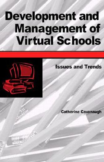 development and management of virtual schools,issues and trends