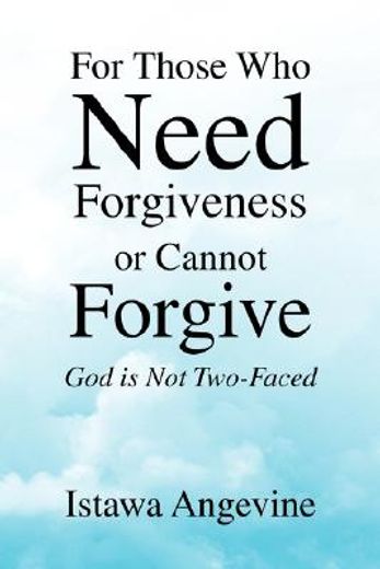 for those who need forgiveness or cannot forgive
