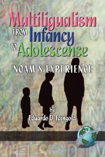 multilingualism from infancy to adolescence,noams experience
