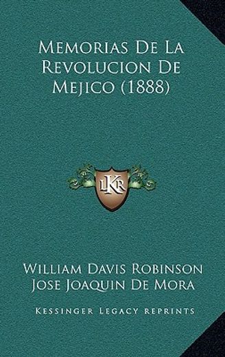 memorias de la revolucion de mejico (1888)