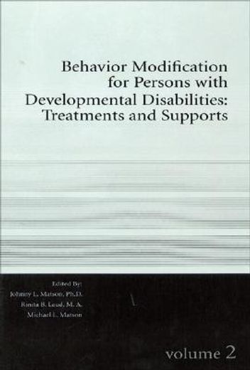 behavior modification for persons with developmental disabilities,treatments and supports