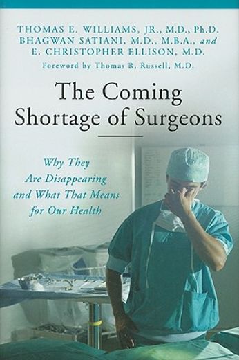 the coming shortage of surgeons,why they are disappearing and what that means for our health