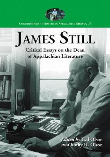james still,critical essays on the dean of appalachian literature