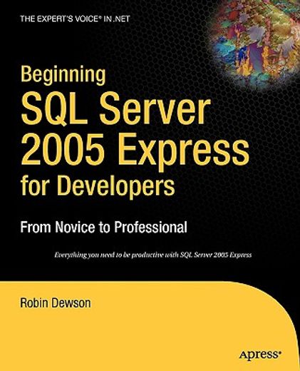 beginning sql server 2005 express for developers,from novice to professional