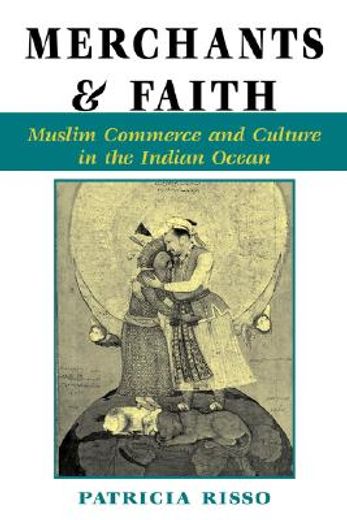 merchants and faith: muslim commerce and culture in the indian ocean