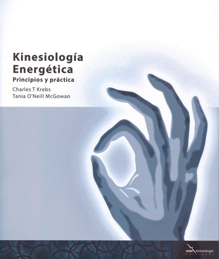 Kinesiologia Energetica: Principios y Practica (in Spanish)