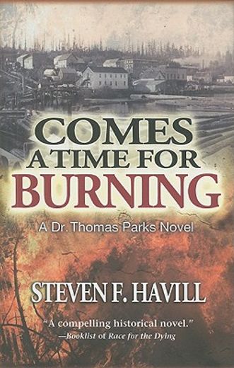 Comes a Time for Burning: A Dr. Thomas Parks Mystery