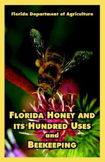 florida honey and its hundred uses and beekeeping