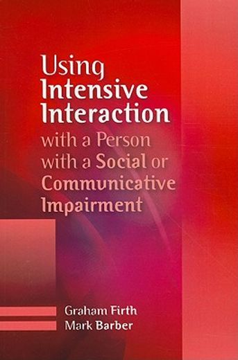using intensive interaction with a person with a social or communicative impairment