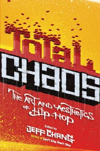 total chaos,the art and aesthetics of hip-hop