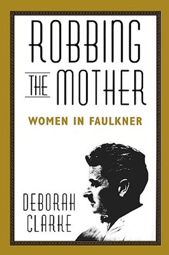 robbing the mother,women in faulkner