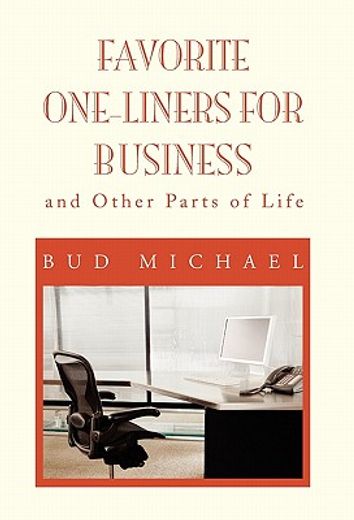 favorite one liners for business,and other parts of life