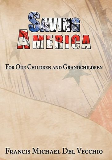 saving america,for our children and grandchildren
