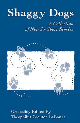 shaggy dogs,a collection of not-so-short stories