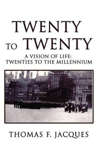 twenty to twenty:a vision of life: twent