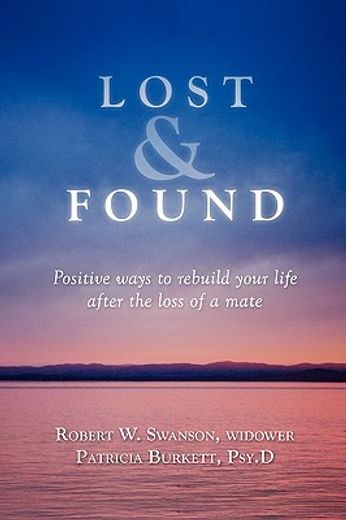 lost & found,positive ways to rebuild your life after losing a mate