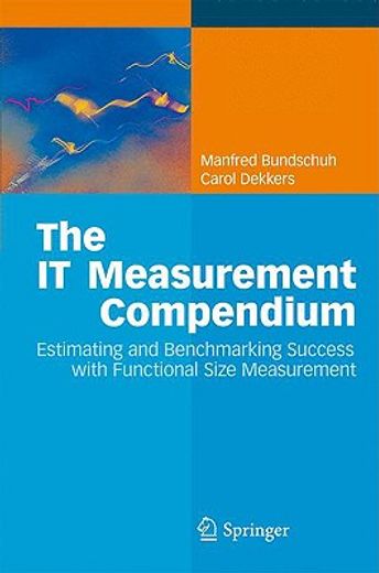 the it measurement compendium,estimating and benchmarking success with functional size measurement